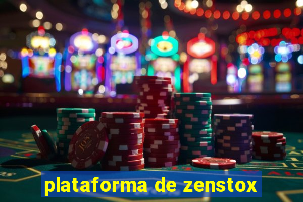 plataforma de zenstox